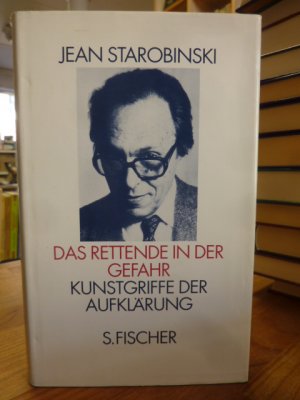 gebrauchtes Buch – Jean Starobinski – Das Rettende in der Gefahr - Kunstgriffe der Aufklärung,, aus dem Französischen und mit einem Essay von Horst Günther