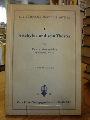 Aischylos und sein Theater