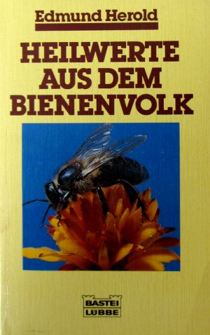 Heilwerte aus dem Bienenvolk