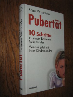 gebrauchtes Buch – McIntire, Roger W – Pubertät. 10 Schritte zu einem besseren Miteinander