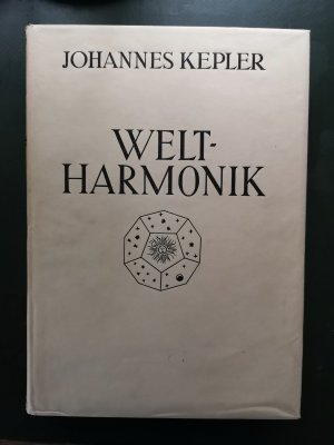 Welt-Harmonik. Johannes Kepler. Übersetzt und eingeleitet von Max Caspar