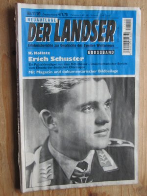 Erich Schuster. Ein Ritterkreuzträger der Fallschirmtruppe (Der Landser. Grossband. 1110)