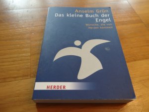 gebrauchtes Buch – Anselm Grün – Das kleine Buch der Engel - Wünsche, die von Herzen kommen