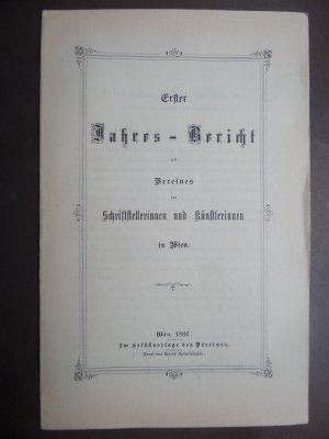 Erster Jahres-Bericht des Vereines der Schriftstellerinnen und Künstlerinnen in Wien. Durchgehend vorhanden bis Jahres-Bericht 1920-21, dann 1926-27 und […]