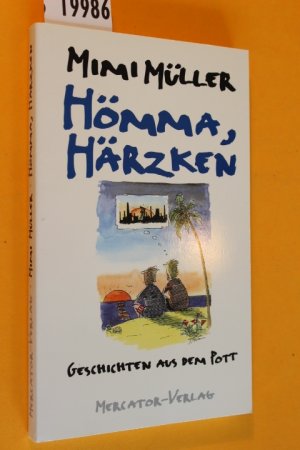 gebrauchtes Buch – Mimi Müller – Hömme, Härzken. Geschichten aus dem Pott. gebrauchtes Buch – Mimi Müller – Hömme, Härzken. Geschichten aus dem Pott.