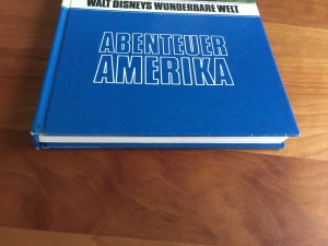 Walt Disneys wunderbare Welt. Abenteuer Amerika