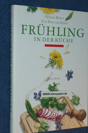 gebrauchtes Buch – Oskar Marti – Frühling in der Küche. Ein Poet am Herd Oskar Marti (Autor), Flavia Travaglini (Illustrator) Hallwag Die Jahreszeiten.