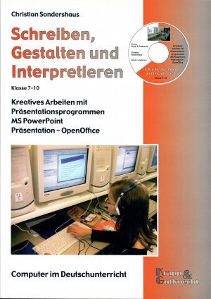 gebrauchtes Buch – Christian Sondershaus – Schreiben, Gestalten und Interpretieren. Kreatives Arbeiten mit Präsentationsprogrammen. Klasse 7 - 10