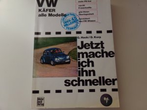 VW Käfer Tuning - Alle Modelle Sonderband Jetzt mache ich ihn schneller 1303 S