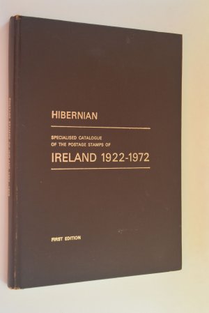 Hibernian: specialised catalogue of the postage stamps of Ireland 1922-1972