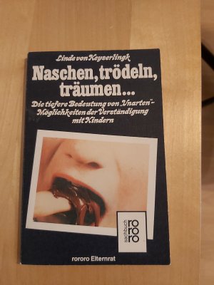 gebrauchtes Buch – Keyserlingk, Linde von – Naschen, trödeln, träumen...