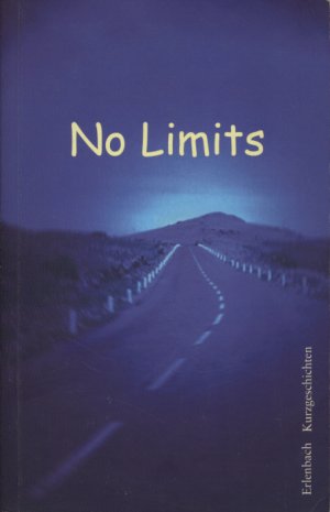 No Limits - Kurzgeschichten (Mit einer Widmung von Nils Gallion im Vorsatz)