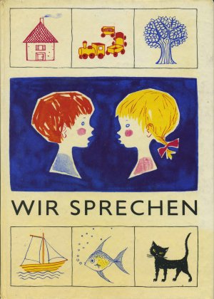 gebrauchtes Buch – Wir sprechen - Erster Teil. Sprachübungsbuch für den Vorschulteil der Gehörlosenschulen