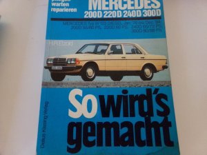 Reparaturanleitung Mercedes W123 300 D * 240 * 220 D * 200 D So wird´s gemacht