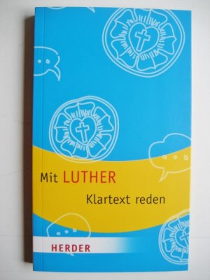 gebrauchtes Buch – Seiler, Christiane; Neubauer – Mit Luther Klartext reden