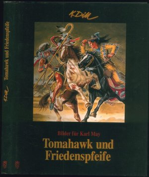 gebrauchtes Buch – Klaus Dill – Tomahawk und Friedenspfeife - lim. Vorzugsausgabe mit Sonderdruck