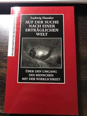 gebrauchtes Buch – Ludwig Haesler – Auf der Suche nach einer erträglichen Welt