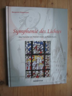 Symphonie des Lichtes - Die Fenster im Hohen Dom zu Paderborn