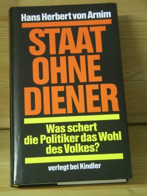 "Staat ohne Diener" Was schert die Politiker das Wohl des Volkes?