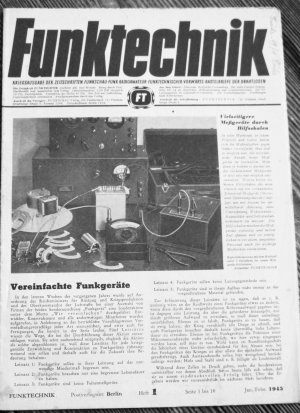 FUNKTECHNIK. Kriegsausgabe der Zeitschriften Funkschau-Funk-Radioamateur-Funktechnischer Vorwärts-Bastelbriefe der Drahtlosen