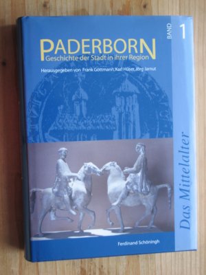 gebrauchtes Buch – Jarnut, Jörg; Göttmann, Frank; Hüser, Karl – Paderborn - Geschichte der Stadt in ihrer Region / Das Mittelalter - Bischofsherrschaft und Stadtgemeinde