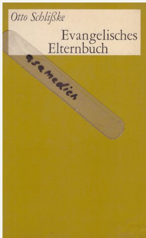 Evangelisches Elternbuch -- Erziehungshilfe für den Alltag