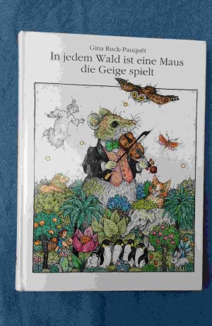 gebrauchtes Buch – Gina Ruck-Pauquèt – In jedem Wald ist eine Maus., die Geige spielt