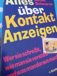 gebrauchtes Buch – Kontaktanzeigen - Schwarz, Achim – Alles über Kontaktanzeigen Wer sie schreibt, wie man sie versteht und was man daraus macht