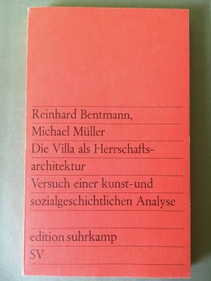 Die Villa als Herrschaftsarchitektur. Versuch einer kunst- und sozialgeschichtlichen Analyse (ISBN 9783110268096)