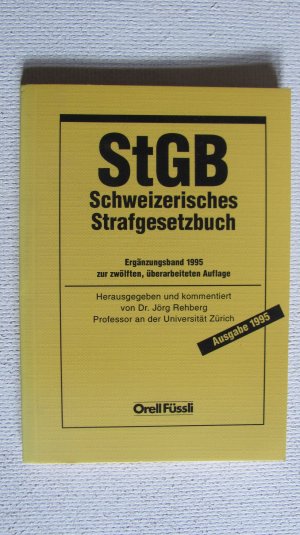 Schweizerisches Strafgesetzbuch (StGB) - Ergänzungsband zur überarbeiteten 12. Auflage