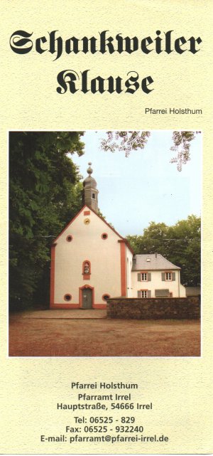 Schankweiler Klause - Pfarrei Holsthum / Gnadenstätte in Irrel