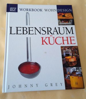 gebrauchtes Buch – Johnny Grey – Lebensraum Küche