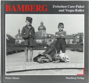 Bamberg. Zwischen Care-Paket und Vespa-Roller.