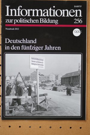 gebrauchtes Buch – Bundeszentrale für politische Bildung/bpb – Informationen zur politischen Bildung - Deutschland in den fünfziger Jahren (Heft-Nr. 256)