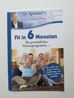 gebrauchtes Buch – Spitzbart, Michael; Hahn-Hübner – Fit in 6 Monaten - Ihr persönliches Fitnessprogramm für mehr Ausdauer bessere Ernährung und höhere Lebensqualität