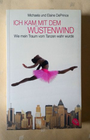 gebrauchtes Buch – DePrince, Michaela; DePrince – Ich kam mit dem Wüstenwind - - Wie mein Traum vom Tanzen wahr wurde