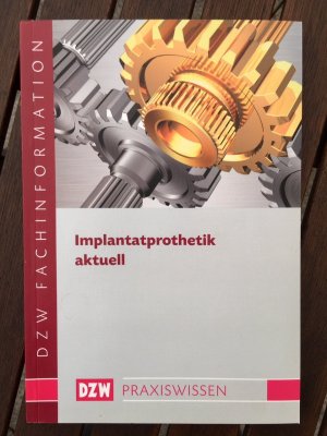 gebrauchtes Buch – Die ZahnarztWoche – Implantatprothetik aktuell