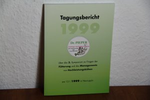 gebrauchtes Buch – Pieper, B; Poppe – Tagungsbericht 1999 - 3. Symposium - Fragen der Fütterung und des Managements von Hochleistungsküchen am 13.1.1999 in Neuruppin