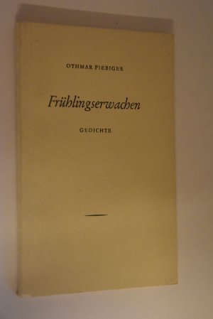 antiquarisches Buch – Othmar Fiebiger – Frühlingserwachen. Gedichte.