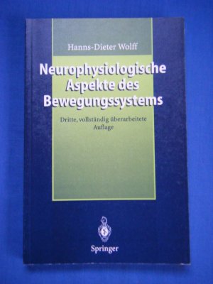 Neurophysiologische Aspekte des Bewegungssystems - Eine Einführung in die neurophysiologische Theorie der manuellen Medizin