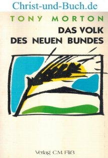 gebrauchtes Buch – Tony Morton – Das Volk des Neuen Bundes