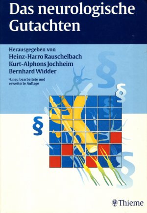 Das neurologische Gutachten (Vierte, neu bearbeitete und erweiterte Auflage 2000)