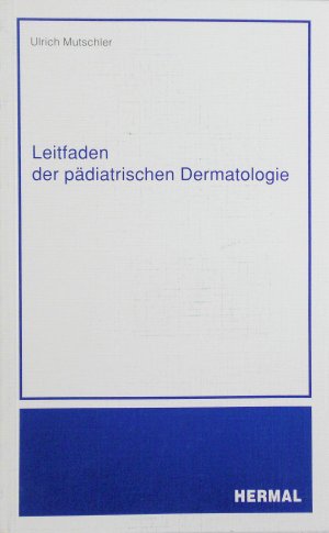 gebrauchtes Buch – Ulrich Mutschler – Leitfaden der pädiatrischen Dermatologie