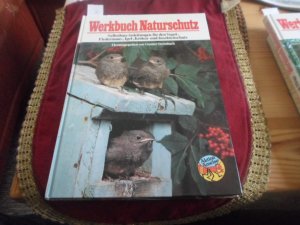 gebrauchtes Buch – Gunter Steinbach  – Werkbuch Naturschutz (Selbstbau-Anleitungen für den Vogel,Fledermaus,Igel,Kröten und Insektenschutz.)