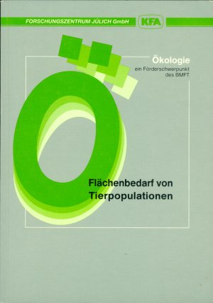 Flächenbedarf von Tierpopulationen als Kriterien für Massnahmen des Biotopschutzes und als Datenbasis zur Beurteilung von Eingriffen in Natur und Landschaft