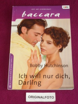 gebrauchtes Buch – Bobby Hutchinson – Ich will nur dich, Darling (Baccara 1274)