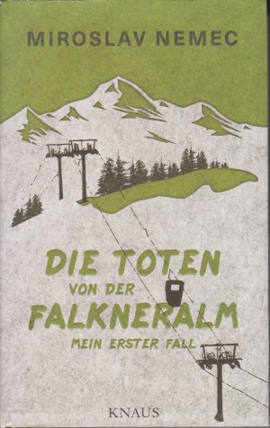 gebrauchtes Buch – Miroslav Nemec – Die Toten von der Falkneralm. Mein erster Fall