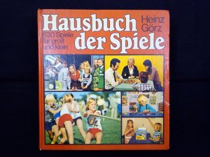 gebrauchtes Buch – Heinz Görz – Hausbuch der Spiele