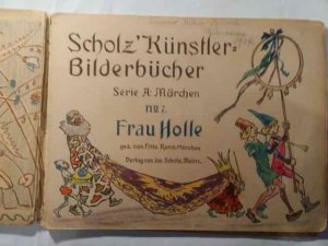 antiquarisches Buch – Scholz´ Kunstler Bilderbuch – Frau Holle   Serie A Märchen  No. 7  gez.von Fritz Kunz