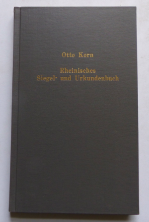 antiquarisches Buch – Otto Korn + Wolfgang Pagenstecher – Rheinisches Siegel- und Urkundenbuch